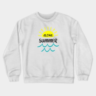 Aloha summer hello summer Crewneck Sweatshirt